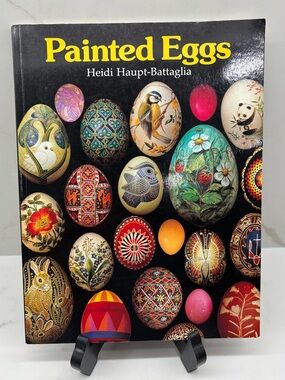 Painted Eggs by Heidi Haupt-Battaglia - Colorful Decorative Egg Art Book